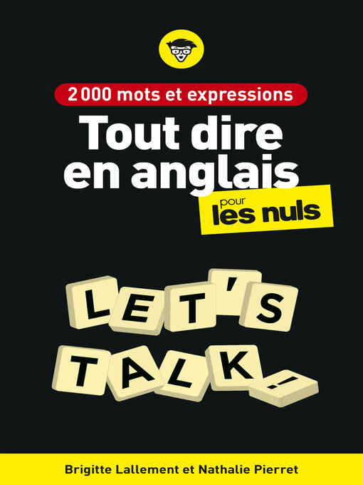 Title details for 2000 mots et expressions pour tout dire en anglais pour les Nuls, 2e éd by Brigitte Lallement - Available